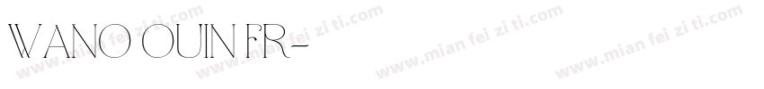 WANO OUIN FR字体转换